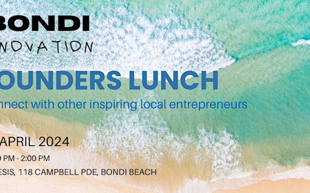 Bondi Innovation Founders Lunch