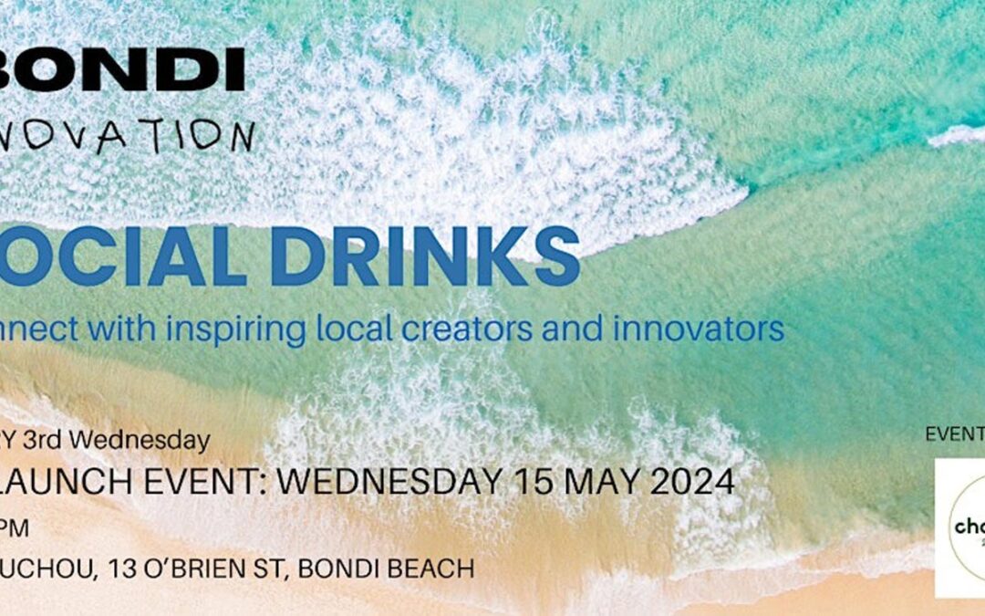 Bondi Innovation: Social Drinks & Networking